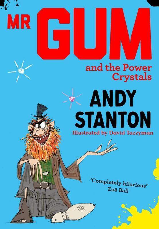 

Mr Gum and the Power Crystals, Paperback Book, By: Andy Stanton