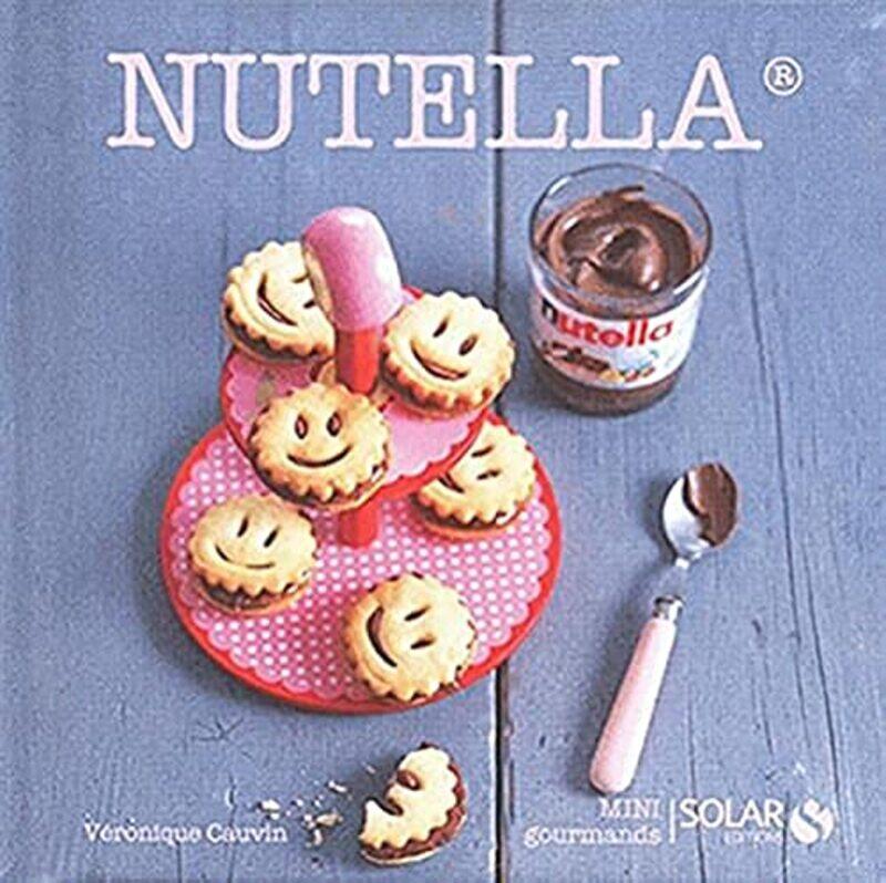 

Nutella Mini Gourmands By V Ronique Cauvin Paperback