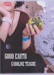 Good Earth by Caroline Teague-Paperback
