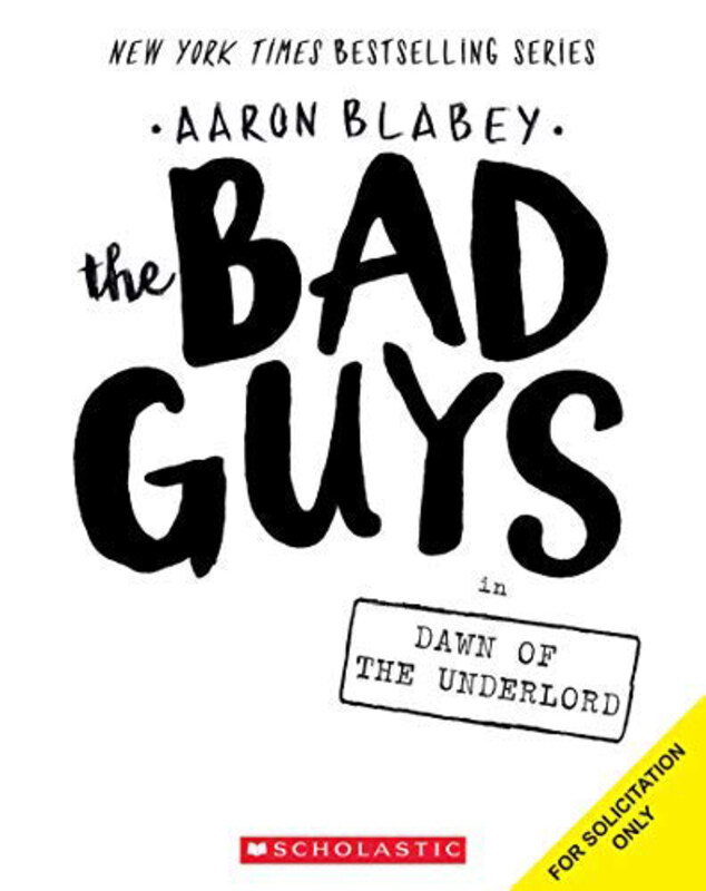 

The Bad Guys in the Dawn of the Under Lord (the Bad Guys #11), Paperback Book, By: Aaron Blabey