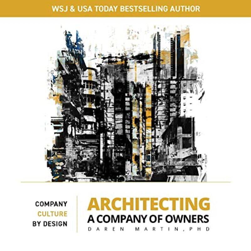 

Architecting A Company of Owners by Daren Martin-Paperback