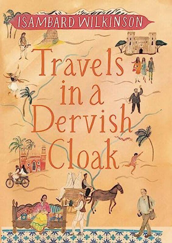 

Travels in a Dervish Cloak by Isambard Wilkinson-Paperback