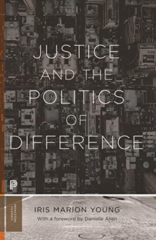 

Justice and the Politics of Difference by Iris Marion Young-Paperback