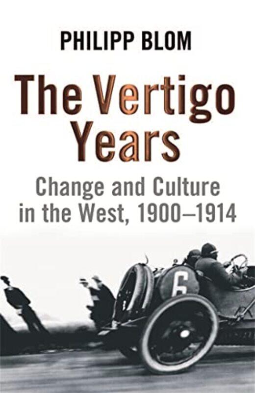 

The Vertigo Years by Philipp Blom-Paperback