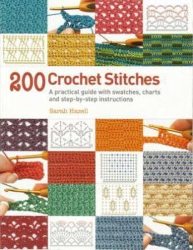 

200 Crochet Stitches,Paperback, By:Sarah Hazell