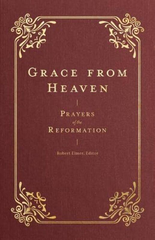 

Grace From Heaven By Elmer Robert - Hardcover