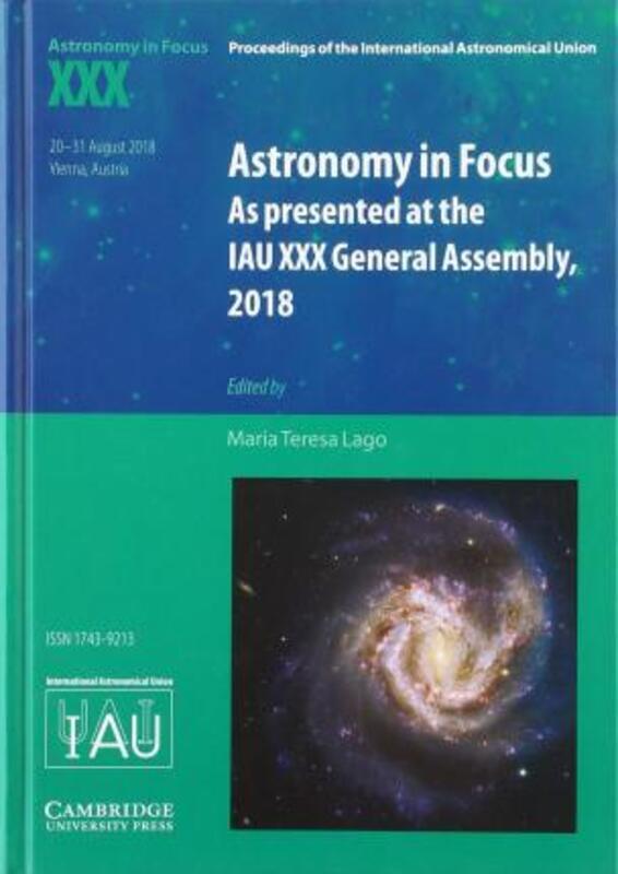 

Astronomy in Focus XXX,Hardcover,ByMaria Teresa Lago