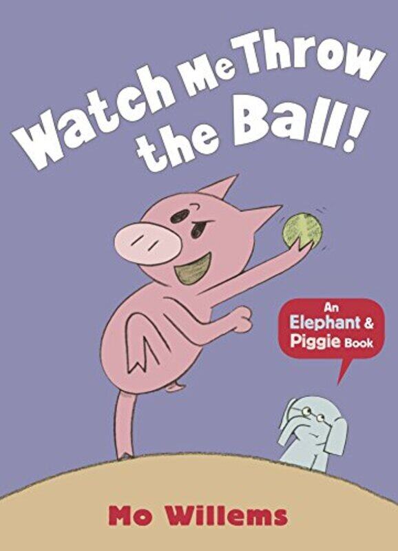 

Watch Me Throw the Ball by Mo Willems-Paperback