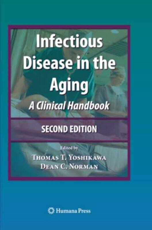 

Infectious Disease in the Aging by Thomas YoshikawaDean Norman-Paperback