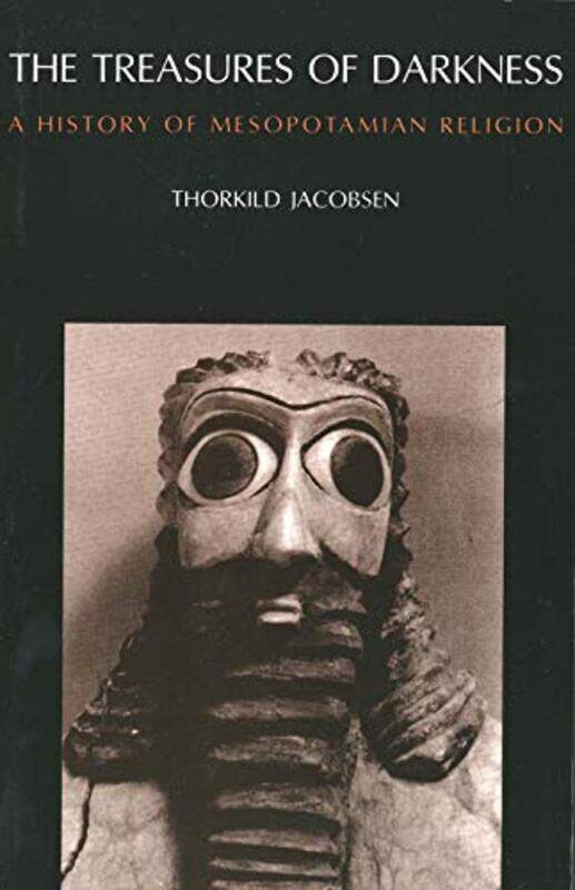 

The Treasures Of Darkness by Thorkild Jacobsen-Paperback