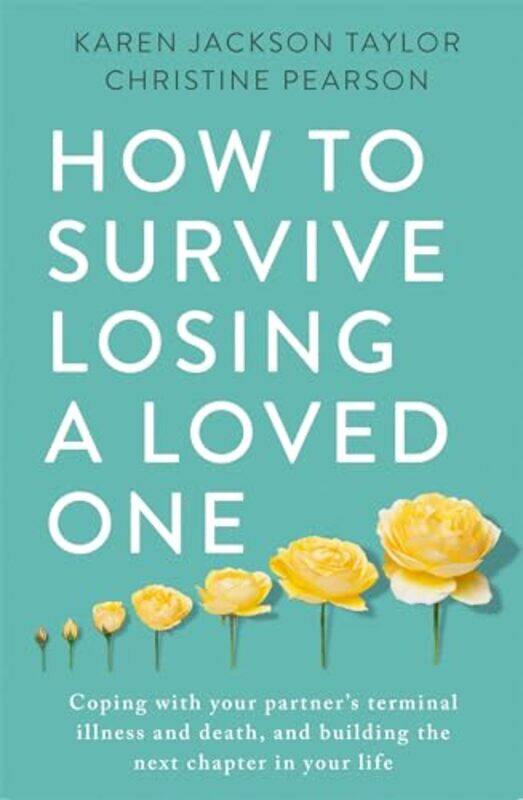 

How to Survive Losing a Loved One by Fiona WattAntonia Miller-Paperback