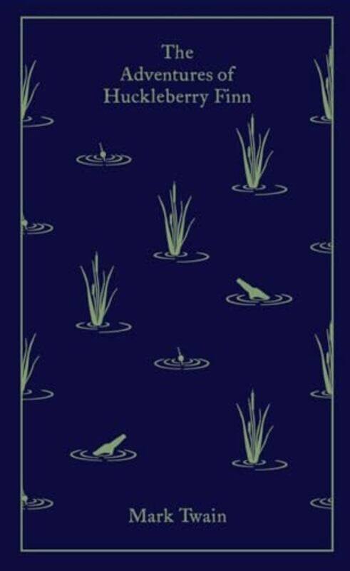 

The Adventures Of Huckleberry Finn Clothbound Classics By Mark Twain Paperback
