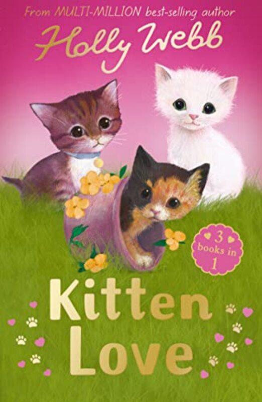 

Kitten Love A Collection of Stories by Holly WebbSophy Williams-Paperback