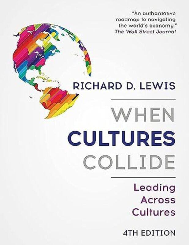 

When Cultures Collide: Leading Across Cultures - 4th edition , Paperback by Lewis, Richard