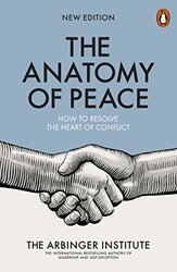 The Anatomy of Peace: How to Resolve the Heart of Conflict , Paperback by The Arbinger Institute