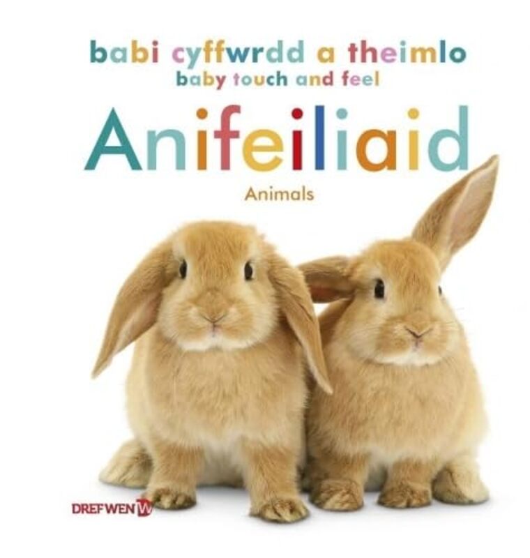 Babi Cyffwrdd a Theimlo Anifeiliaid Baby Touch and Feel Animals by Dref WenRoger Boore-Hardcover