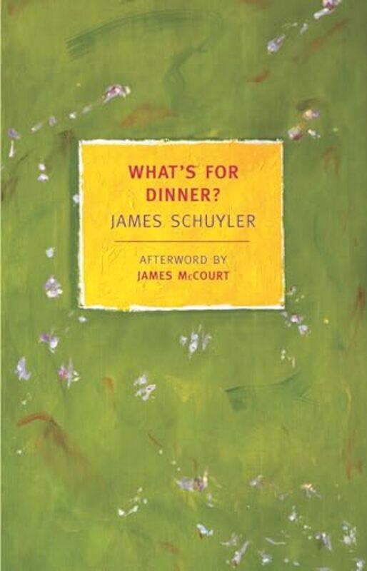 

Whats For Dinner by James Schuyler-Paperback