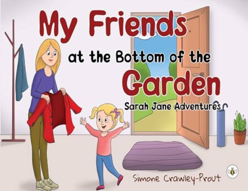 

My Friends at the Bottom of the Garden Sarah Jane Adventures by Simone Crawley-Prout-Paperback