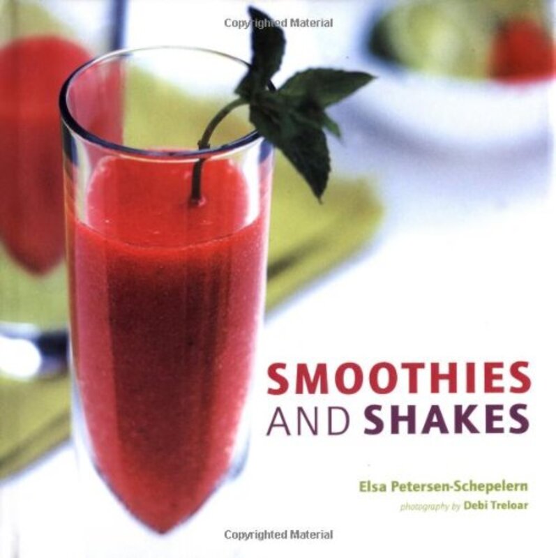 Smoothies and Shakes, Hardcover Book, By: Elsa Petersen-Schepelern