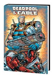 Deadpool & Cable Omnibus (New Printing) , Hardcover by Nicieza, Fabian