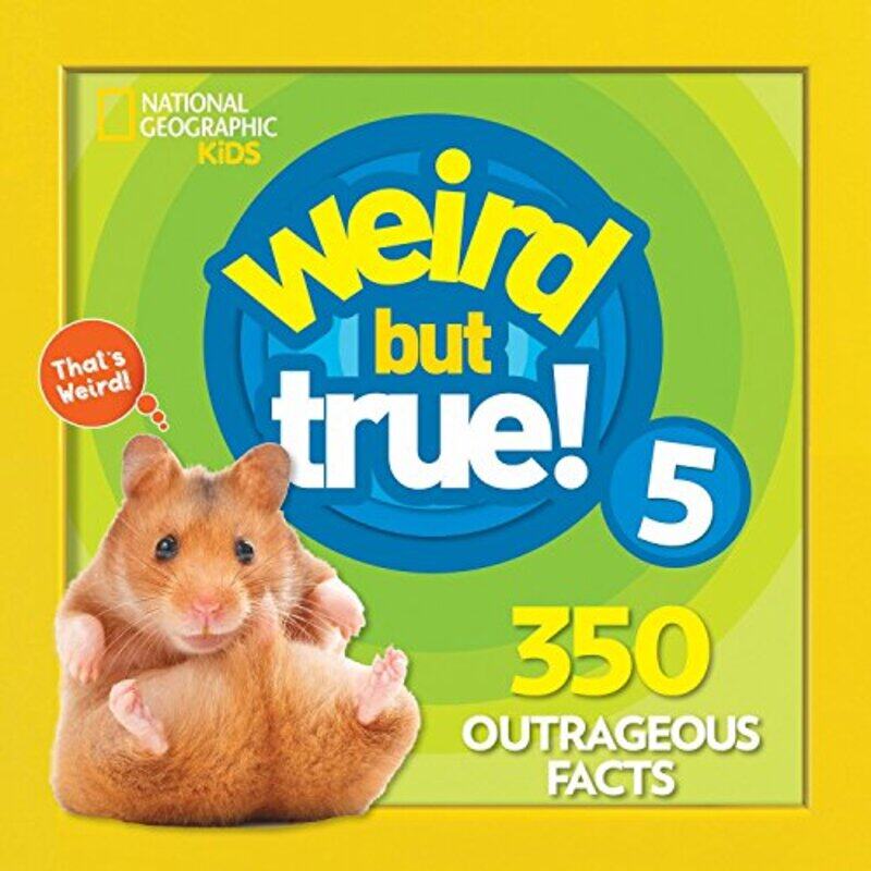 

Weird But True 5: Expanded Edition, Paperback, By: National Geographic Kids