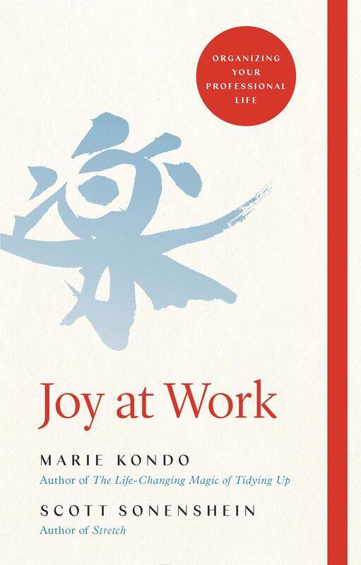 

Joy at Work: Organizing Your Professional Life, Hardcover Book, By: Marie Kondo - Scott Sonenshein