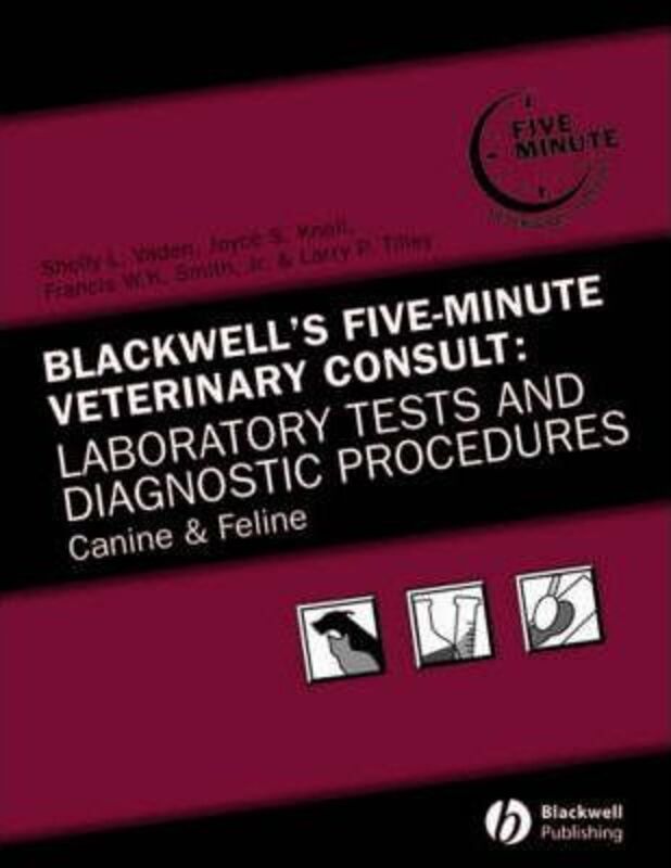 Blackwell's Five-Minute Veterinary Consult - Laboratory Tests and Diagnostic Procedures - Canine and,Hardcover,ByVaden