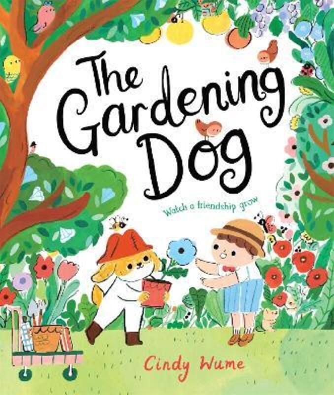 The Gardening Dog,Paperback, By:Cindy Wume