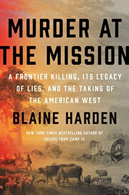 

Murder At The Mission by Blaine Harden-Hardcover