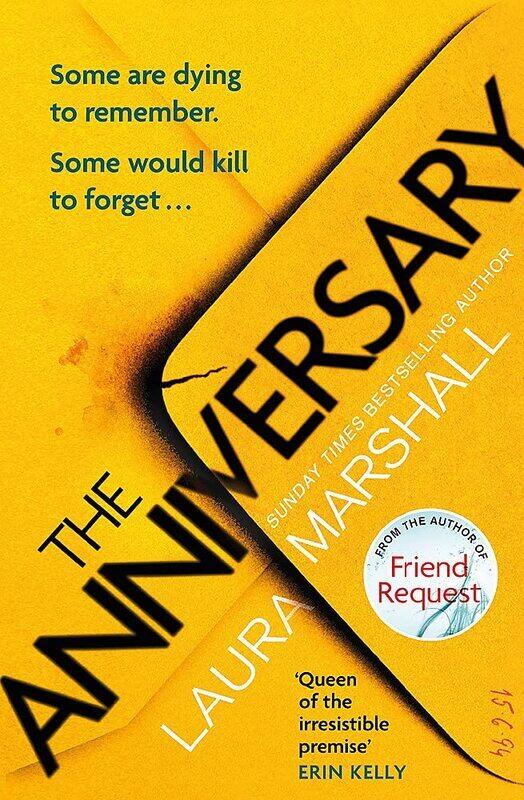 

The Anniversary: The addictive new thriller from the bestselling author of FRIEND REQUEST