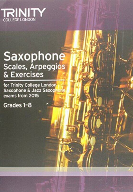 

Saxophone Scales Grades 1-8 from 2015,Paperback,by:Trinity College London Press
