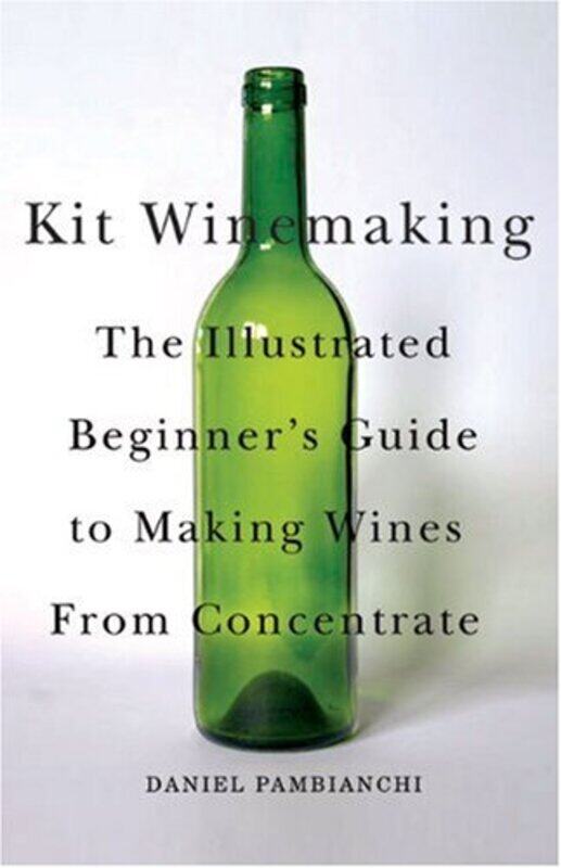 

Kit Winemaking by Daniel Pambianchi-Paperback