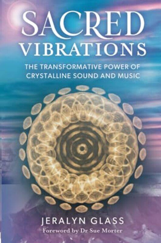 

Sacred Vibrations by Jeralyn Glass -Paperback