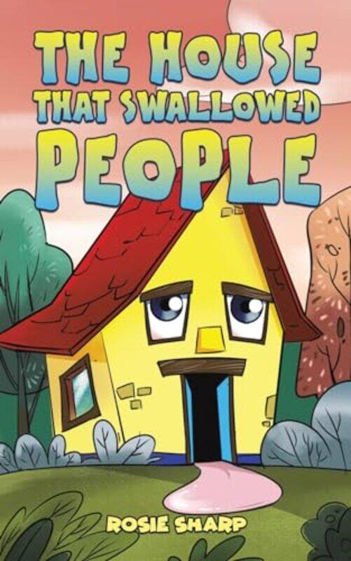 

The House That Swallowed People by Rosie Sharp-Paperback