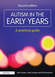 Autism In The Early Years A Practical Guide by Cumine, Val (Education Consultant, UK) - Dunlop, Julia (Education Consultant, UK) - Stevenson, Gill Paperback