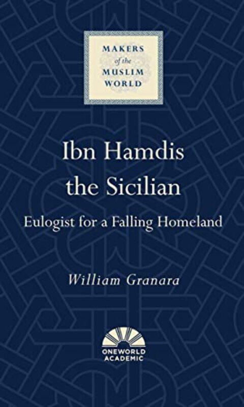 

Ibn Hamdis the Sicilian by William Granara-Hardcover