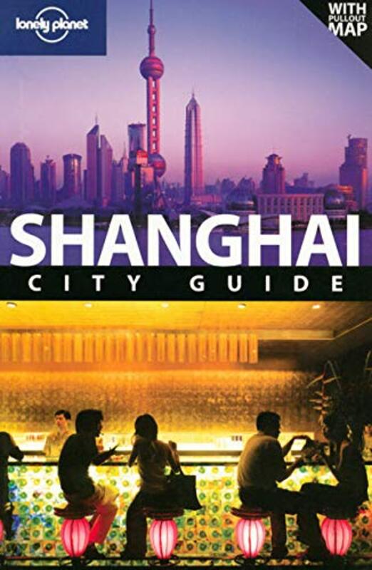 Shanghai (Lonely Planet City Guides)
