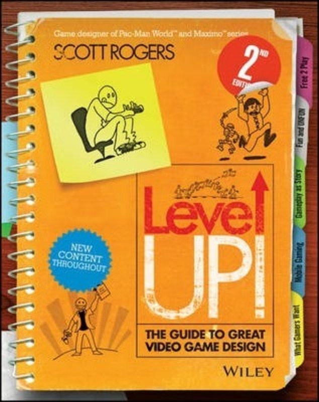 Level Up! The Guide to Great Video Game Design,Paperback,ByRogers, Scott