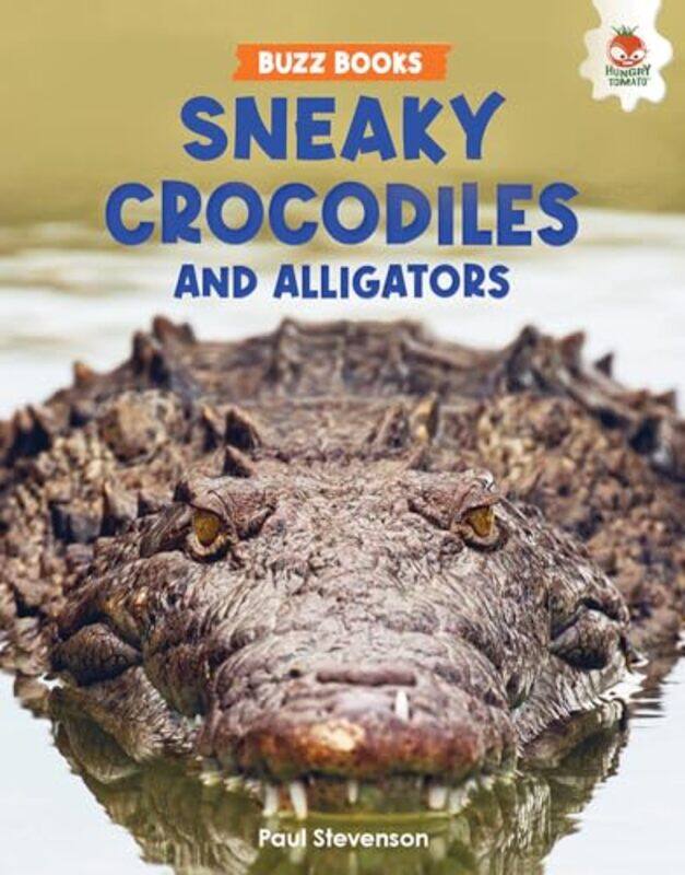 

Sneaky Crocodiles and Alligators by Paul Stevenson-Paperback