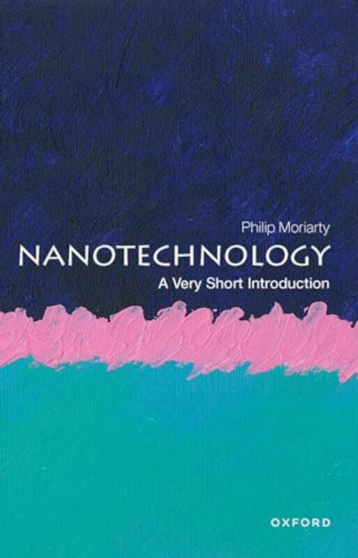 

Nanotechnology A Very Short Introduction by Gillian Crowther-Paperback