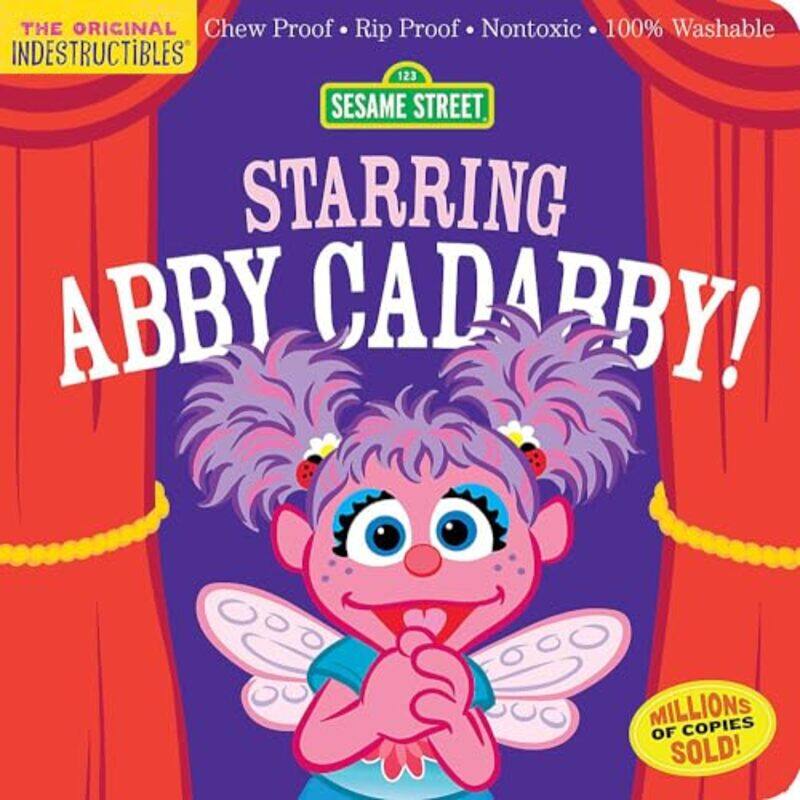 

Indestructibles Sesame Street Starring Abby Cadabby Chew Proof Rip Proof Nontoxic 100% Was By Street, Sesame - Pixton, Amy - Paperback