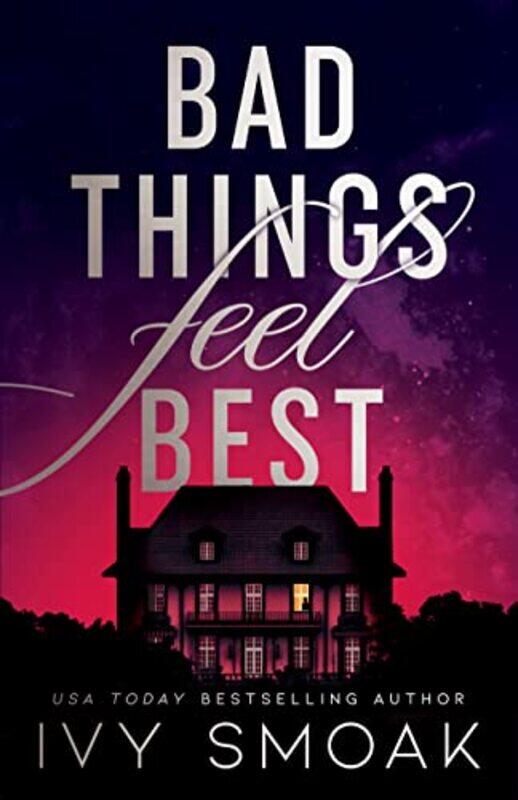 

Bad Things Feel Best by Ivy Smoak-Paperback