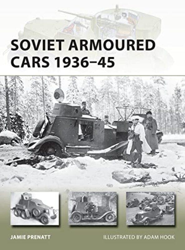 

Soviet Armoured Cars 193645 By Jamie Prenattadam I...Paperback