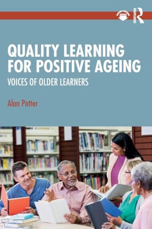 

Quality Learning for Positive Ageing by Morag Macneill-Paperback