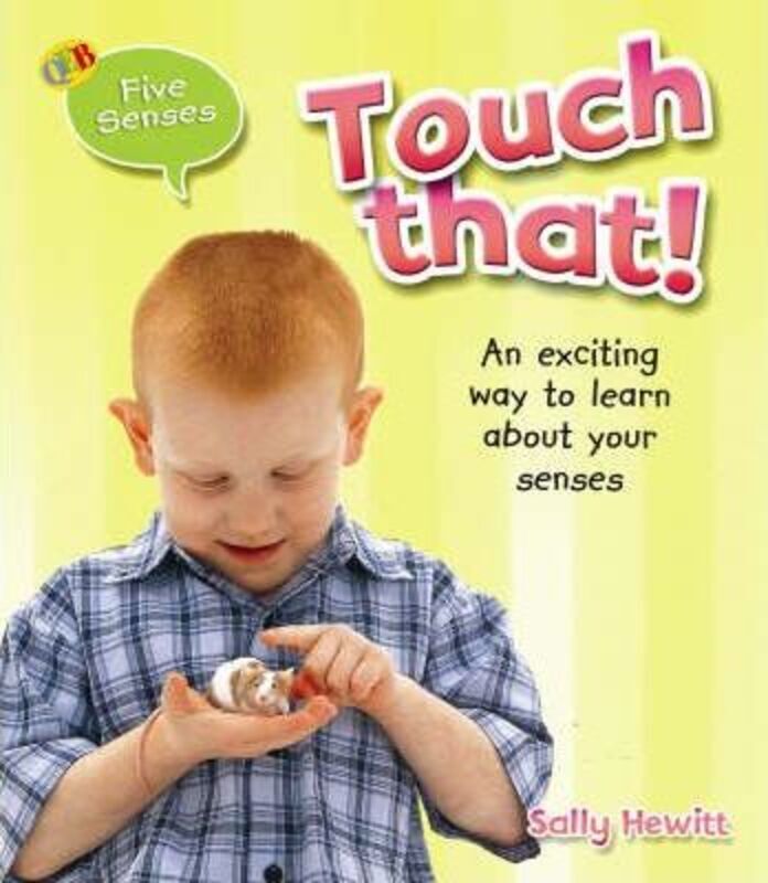 Touch That! (QED Let's Start ! Science),Paperback,BySally Hewitt