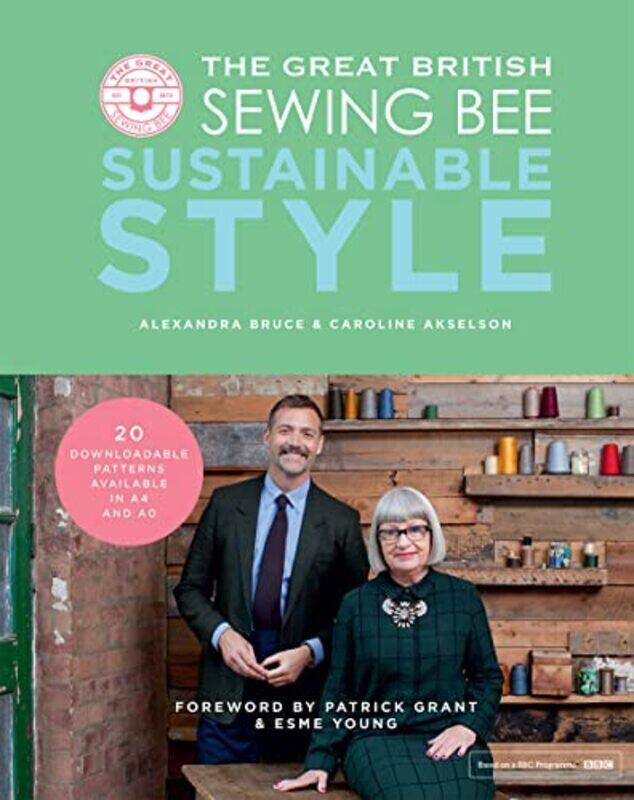 

The Great British Sewing Bee: Sustainable Style By Akselson, Caroline - Bruce, Alexandra Hardcover