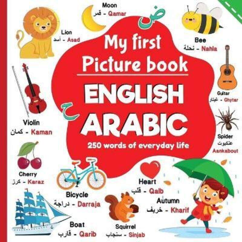 

My first picture book English Arabic, 250 words of everyday life: learning Arabic for children, word,Paperback, By:Editions, Darija-Daba