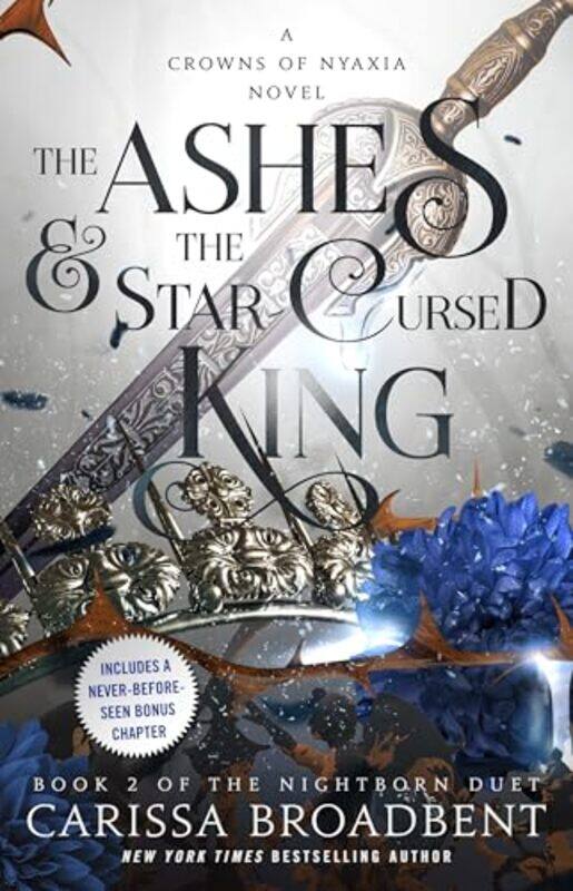 

The Ashes & The Starcursed King Book 2 Of The Nightborn Duet By Broadbent, Carissa -Hardcover