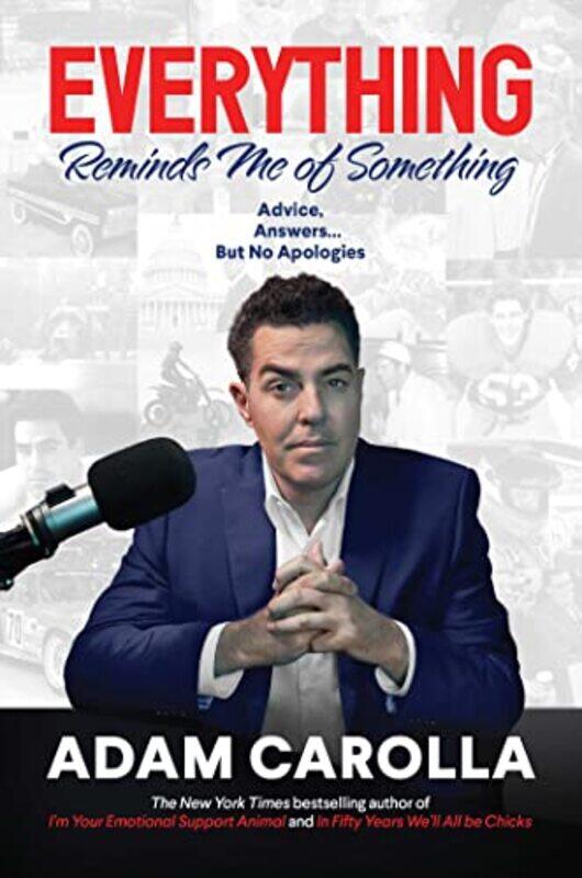 

Everything Reminds Me Of Something by Adam Carolla-Hardcover
