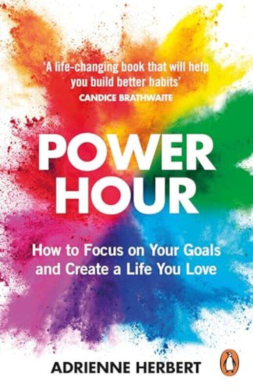 

Power Hour How To Focus On Your Goals And Create A Life You Love by Herbert, Adrienne Paperback